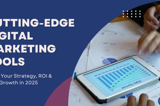 Cutting-Edge Digital Marketing Tools