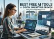 Best Free AI Tools for Digital Marketing Growth