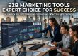 B2B Marketing Tools Expert Choice for Success