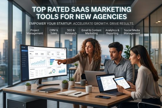 Top Rated SaaS Marketing Tools for New Agencies