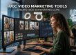 UGC Video Marketing Tools : Create High-Converting Clips