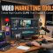 Video Marketing Tools to Create High Quality Clips